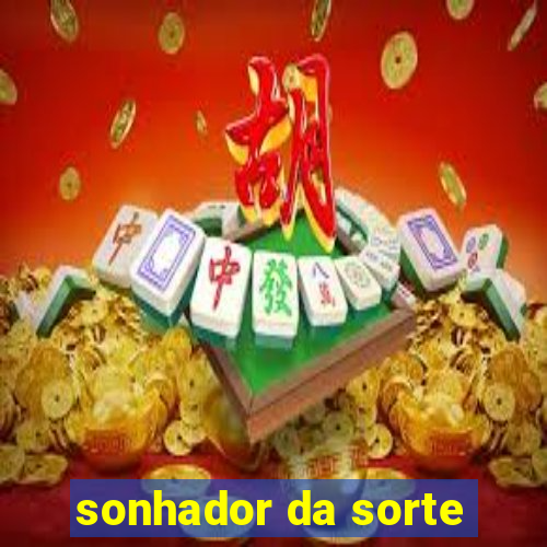 sonhador da sorte